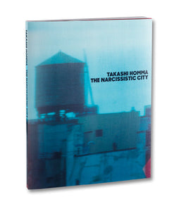 libro The Narcissistic City - Takashi Homma